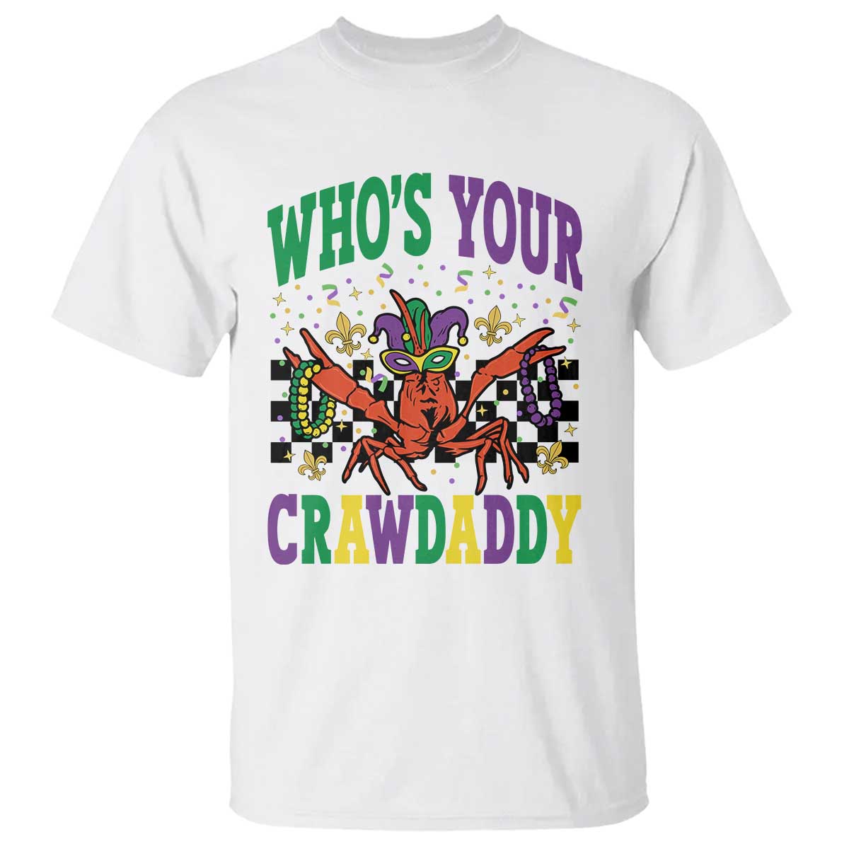 Mardi Gras Crawfish T Shirt Who Is Your Crawdaddy