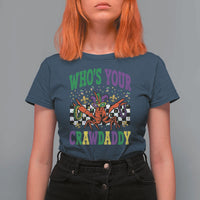 Mardi Gras Crawfish T Shirt For Women Who Is Your Crawdaddy