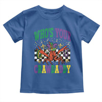 Mardi Gras Crawfish Toddler T Shirt Who Is Your Crawdaddy