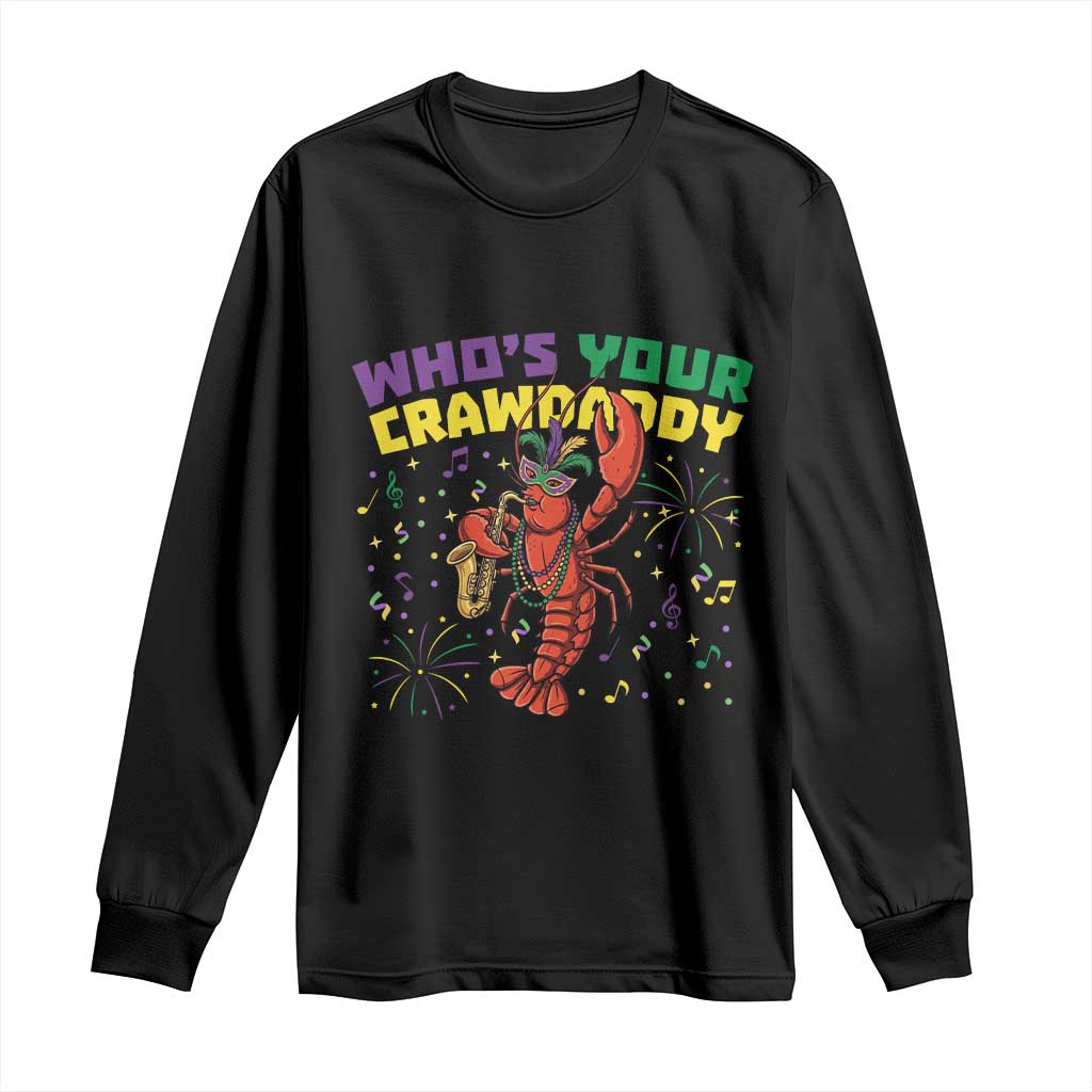 Mardi Gras Crawfish Long Sleeve Shirt Who Is Your Crawdaddy Carnival Party