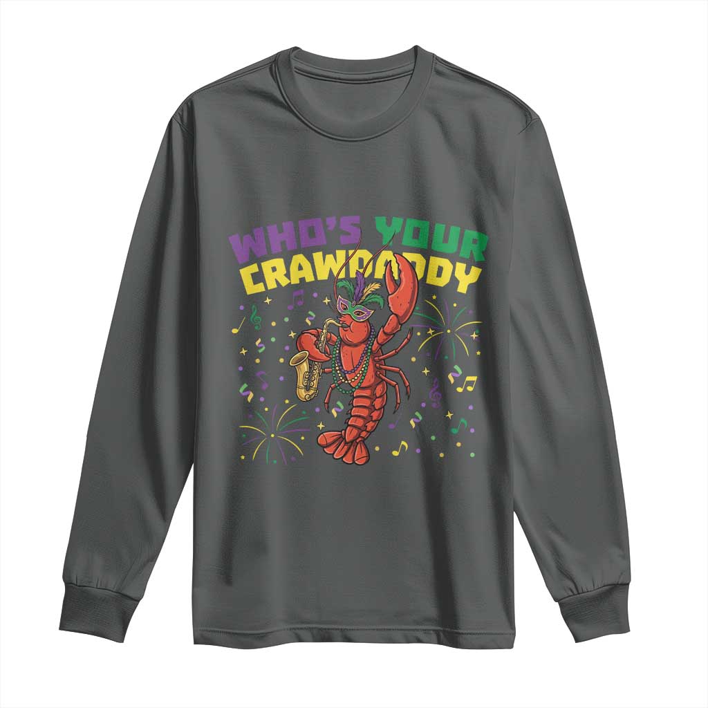 Mardi Gras Crawfish Long Sleeve Shirt Who Is Your Crawdaddy Carnival Party