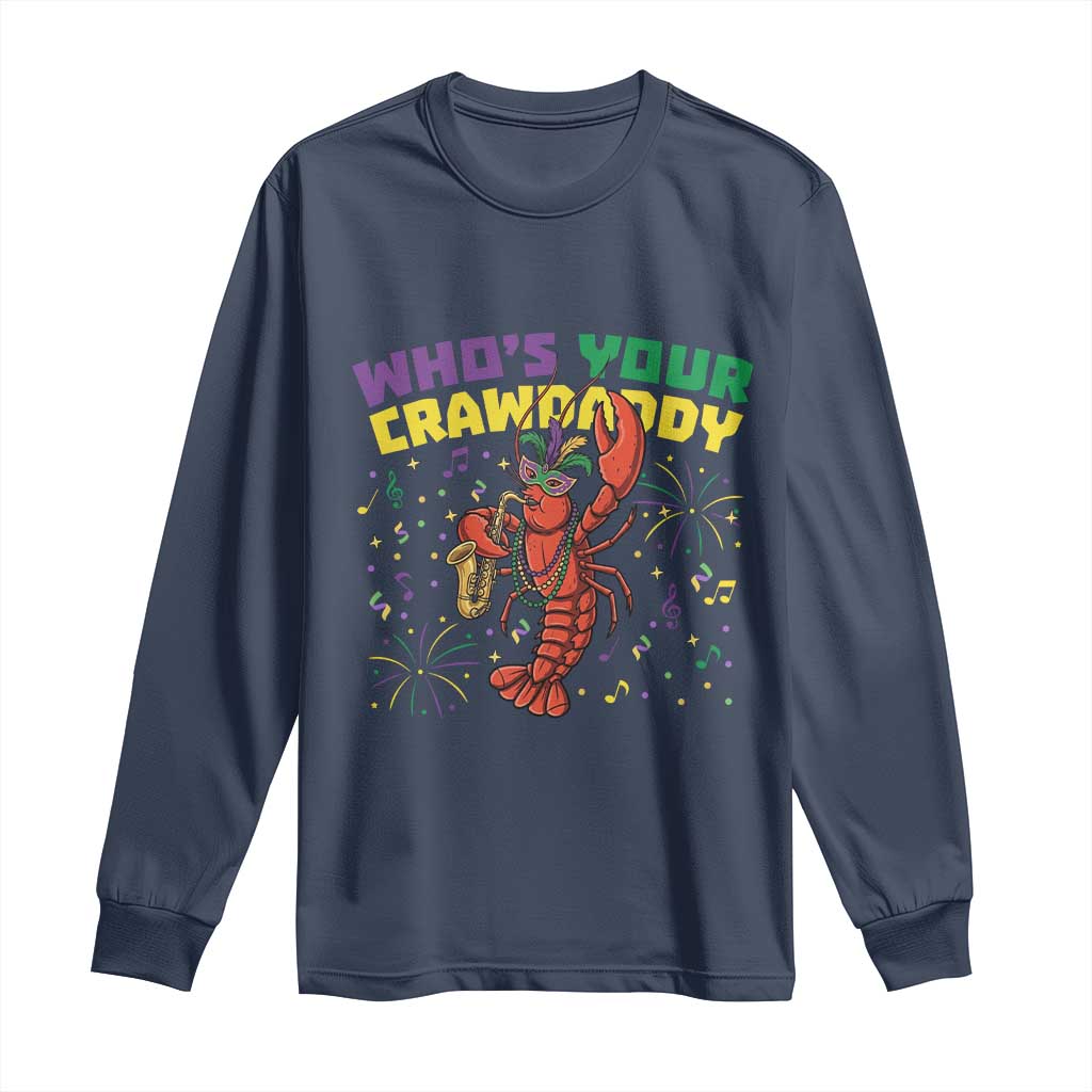 Mardi Gras Crawfish Long Sleeve Shirt Who Is Your Crawdaddy Carnival Party