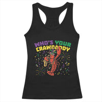 Mardi Gras Crawfish Racerback Tank Top Who Is Your Crawdaddy Carnival Party