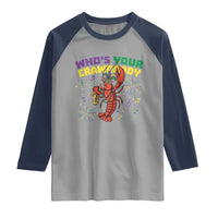 Mardi Gras Crawfish Raglan Shirt Who Is Your Crawdaddy Carnival Party