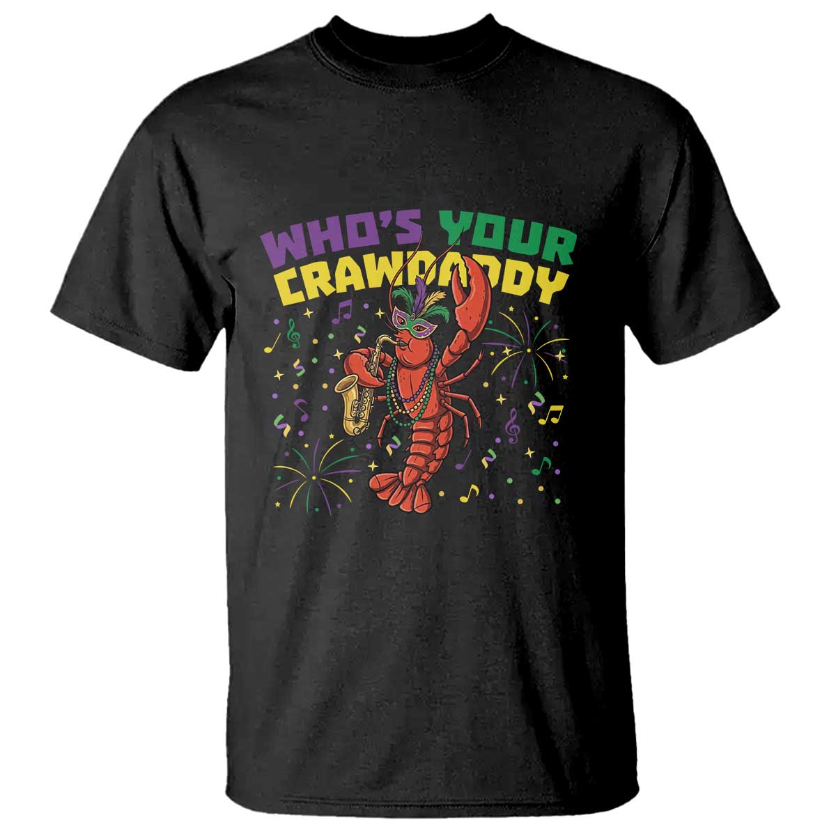 Mardi Gras Crawfish T Shirt Who Is Your Crawdaddy Carnival Party