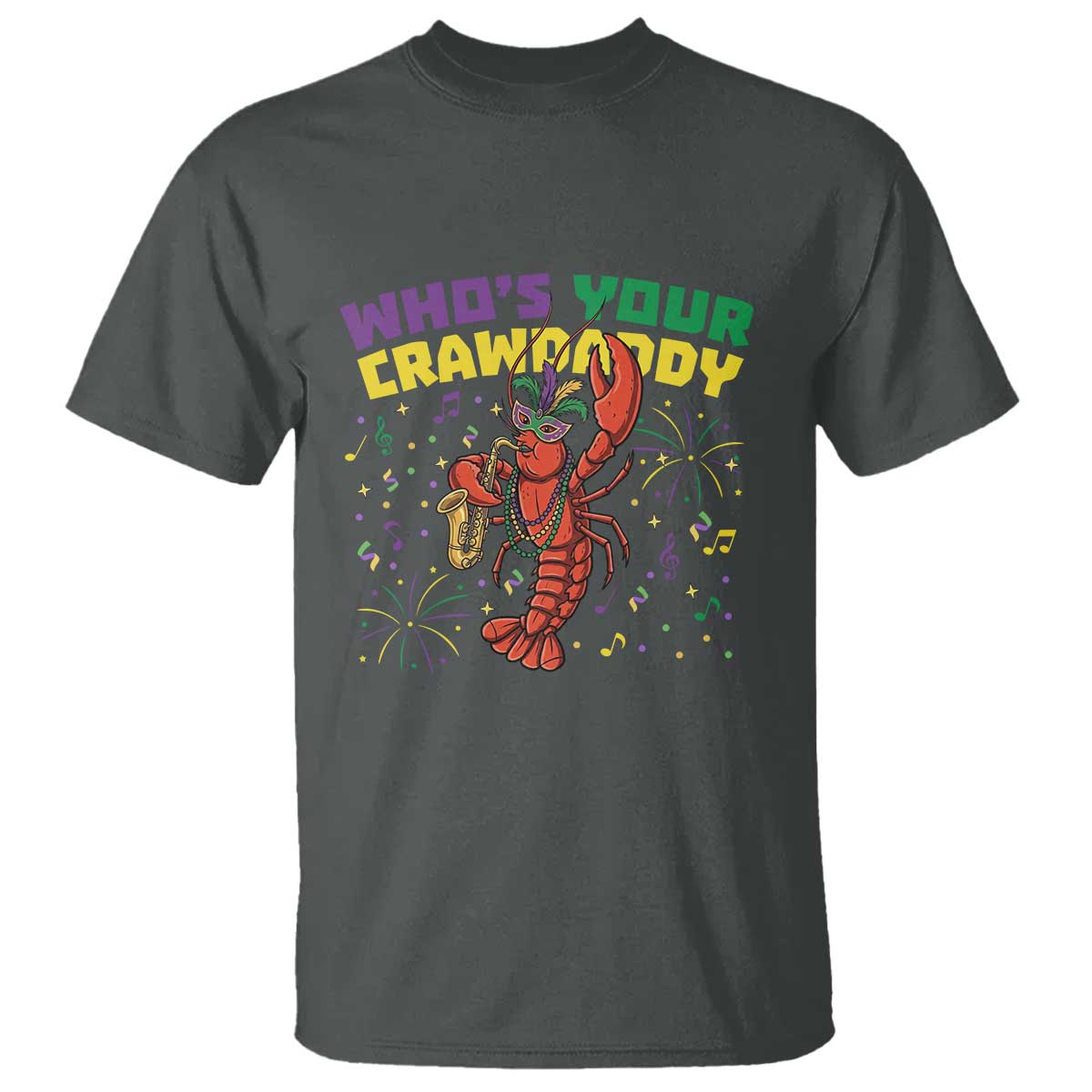 Mardi Gras Crawfish T Shirt Who Is Your Crawdaddy Carnival Party