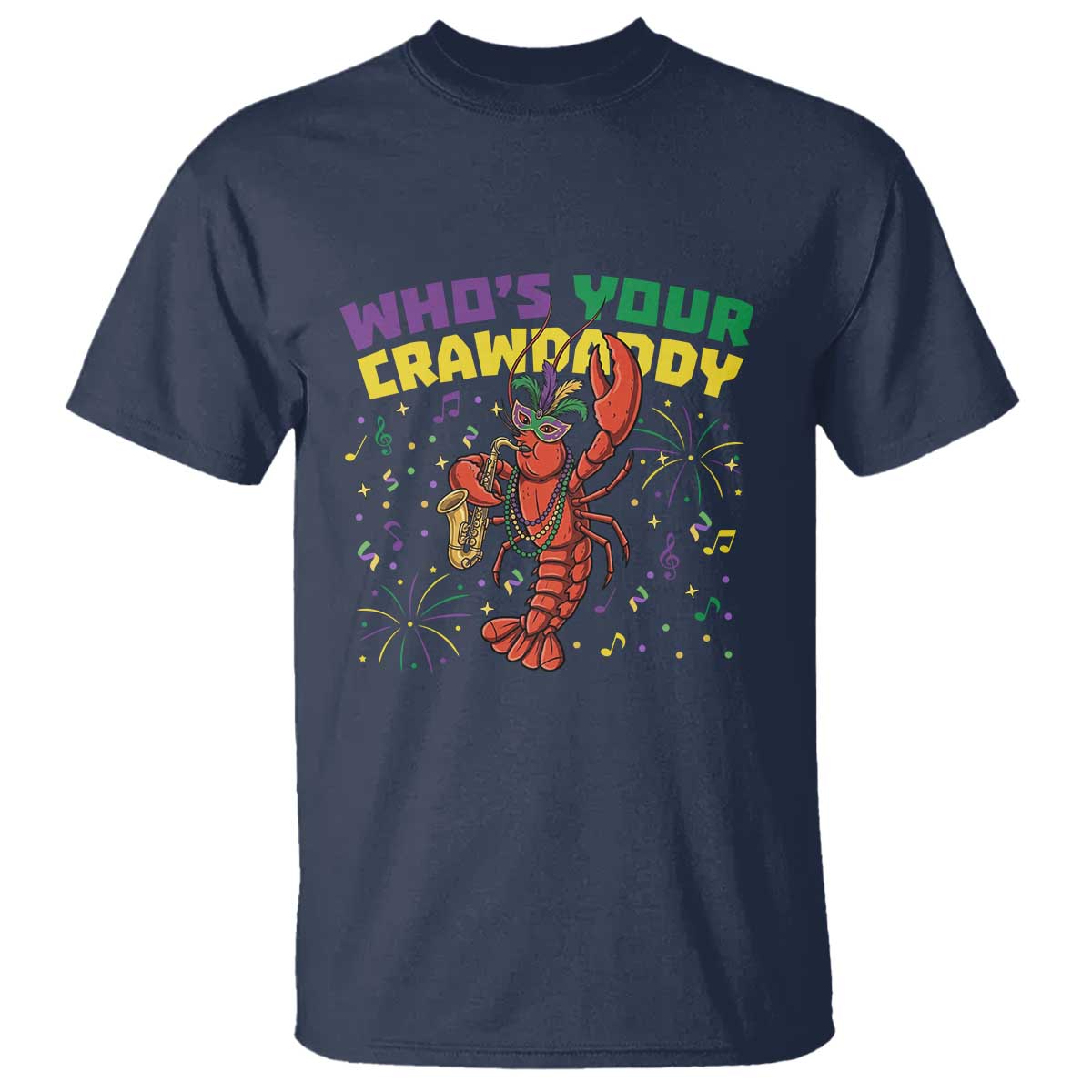 Mardi Gras Crawfish T Shirt Who Is Your Crawdaddy Carnival Party