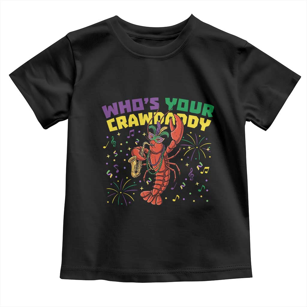 Mardi Gras Crawfish Toddler T Shirt Who Is Your Crawdaddy Carnival Party