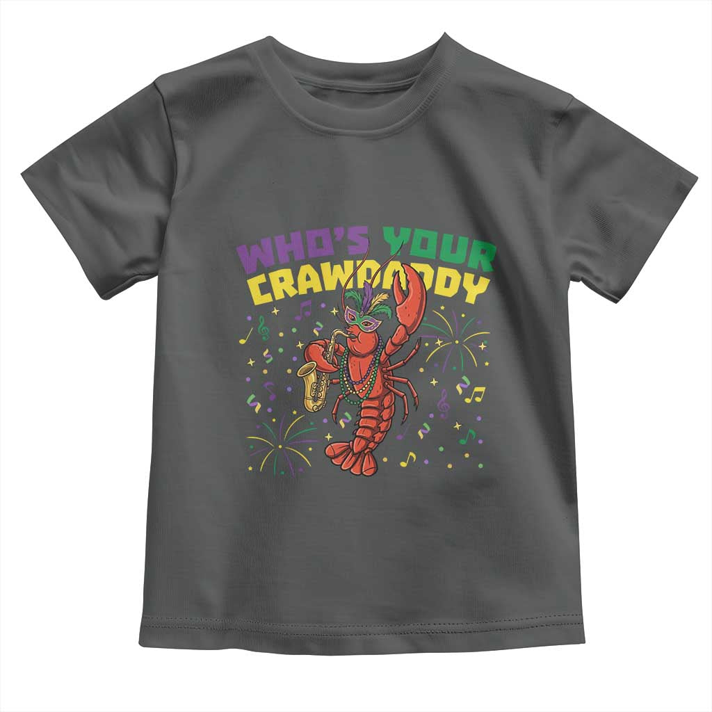 Mardi Gras Crawfish Toddler T Shirt Who Is Your Crawdaddy Carnival Party