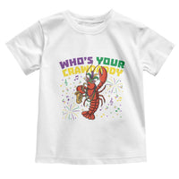 Mardi Gras Crawfish Toddler T Shirt Who Is Your Crawdaddy Carnival Party