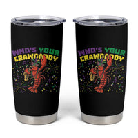 Mardi Gras Crawfish Tumbler Cup Who Is Your Crawdaddy Carnival Party