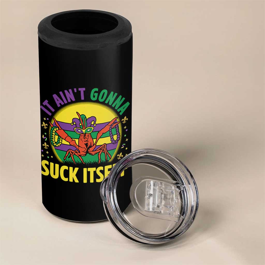 Mardi Gras Crawfish 4 in 1 Can Cooler Tumbler It Ain't Gonna Suck Itself