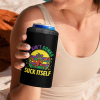 Mardi Gras Crawfish 4 in 1 Can Cooler Tumbler It Ain't Gonna Suck Itself