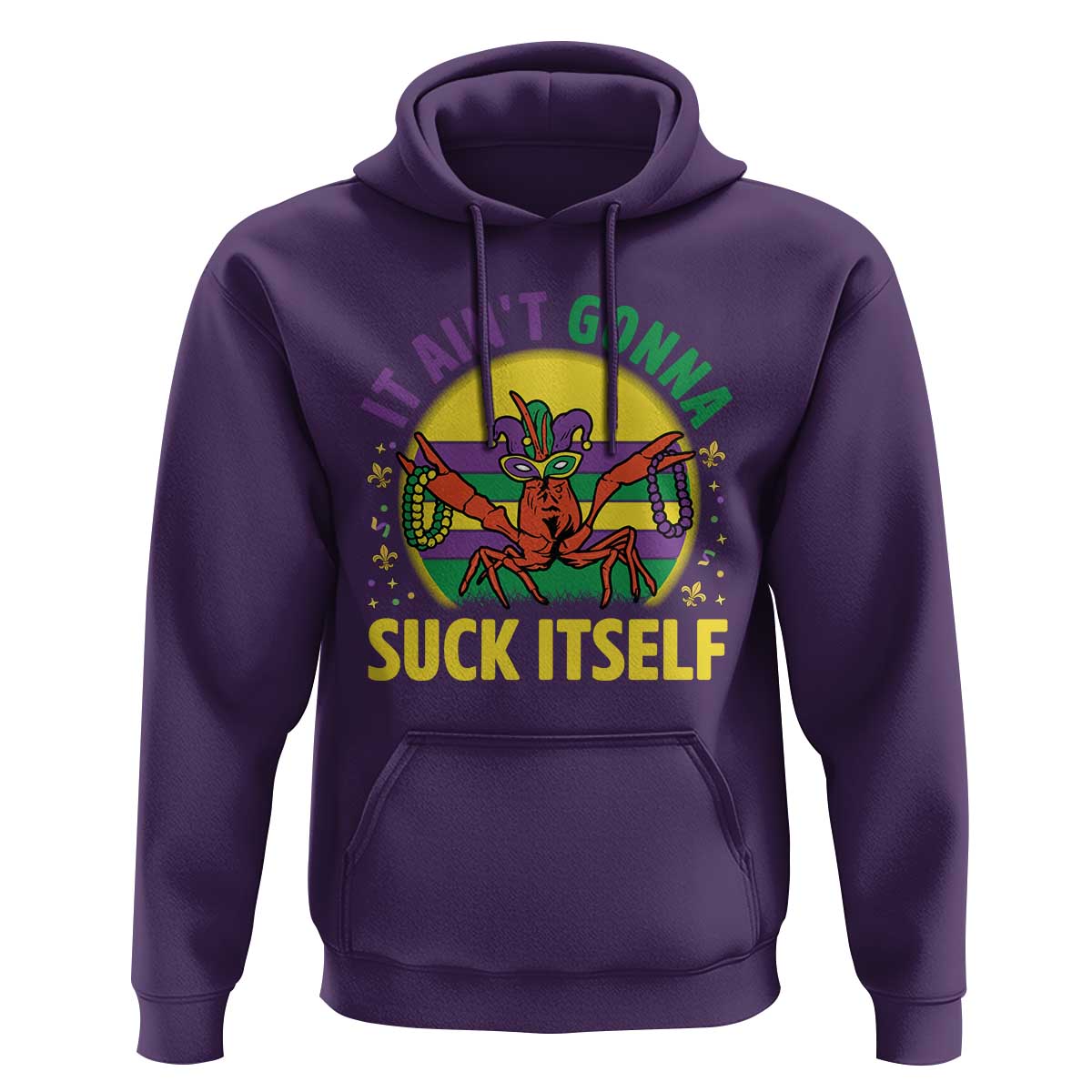 Mardi Gras Crawfish Hoodie It Ain't Gonna Suck Itself