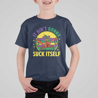 Mardi Gras Crawfish T Shirt For Kid It Ain't Gonna Suck Itself