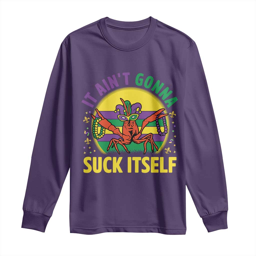 Mardi Gras Crawfish Long Sleeve Shirt It Ain't Gonna Suck Itself