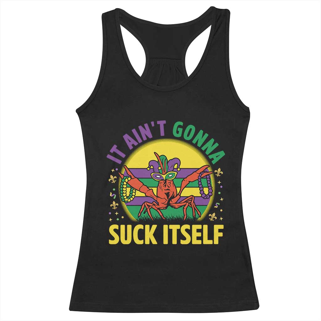 Mardi Gras Crawfish Racerback Tank Top It Ain't Gonna Suck Itself