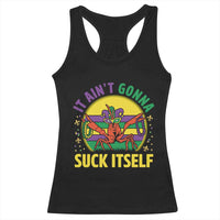 Mardi Gras Crawfish Racerback Tank Top It Ain't Gonna Suck Itself