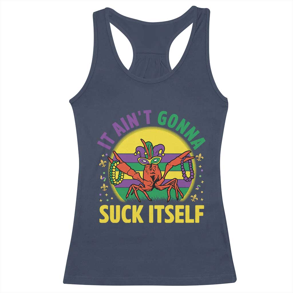 Mardi Gras Crawfish Racerback Tank Top It Ain't Gonna Suck Itself