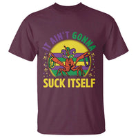 Mardi Gras Crawfish T Shirt It Ain't Gonna Suck Itself