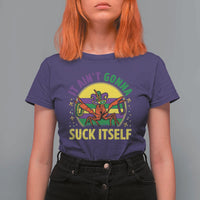 Mardi Gras Crawfish T Shirt For Women It Ain't Gonna Suck Itself