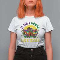 Mardi Gras Crawfish T Shirt For Women It Ain't Gonna Suck Itself