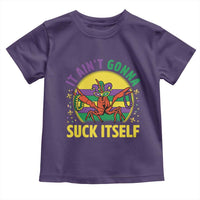 Mardi Gras Crawfish Toddler T Shirt It Ain't Gonna Suck Itself