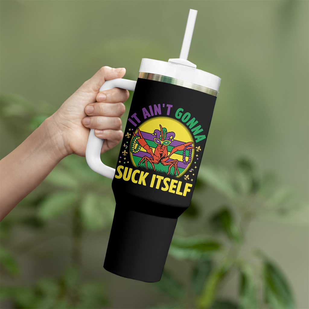 Mardi Gras Crawfish Tumbler With Handle It Ain't Gonna Suck Itself