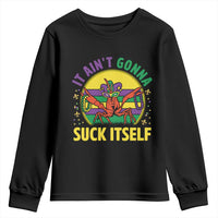 Mardi Gras Crawfish Youth Sweatshirt It Ain't Gonna Suck Itself