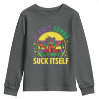 Mardi Gras Crawfish Youth Sweatshirt It Ain't Gonna Suck Itself