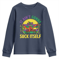 Mardi Gras Crawfish Youth Sweatshirt It Ain't Gonna Suck Itself
