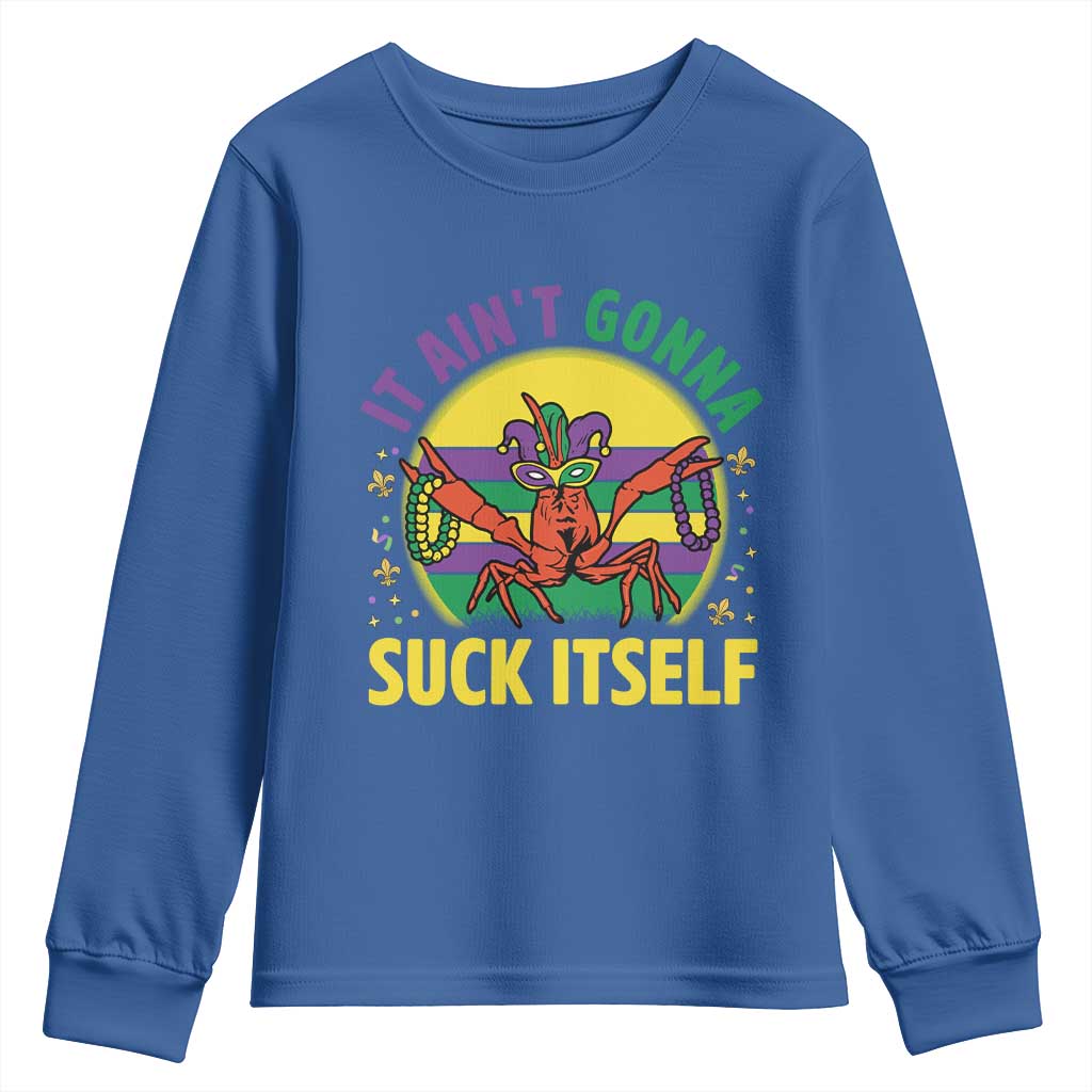 Mardi Gras Crawfish Youth Sweatshirt It Ain't Gonna Suck Itself