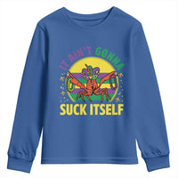 Mardi Gras Crawfish Youth Sweatshirt It Ain't Gonna Suck Itself