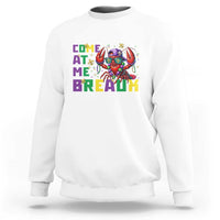 Mardi Gras Crawfish Sweatshirt Come At Me Breaux