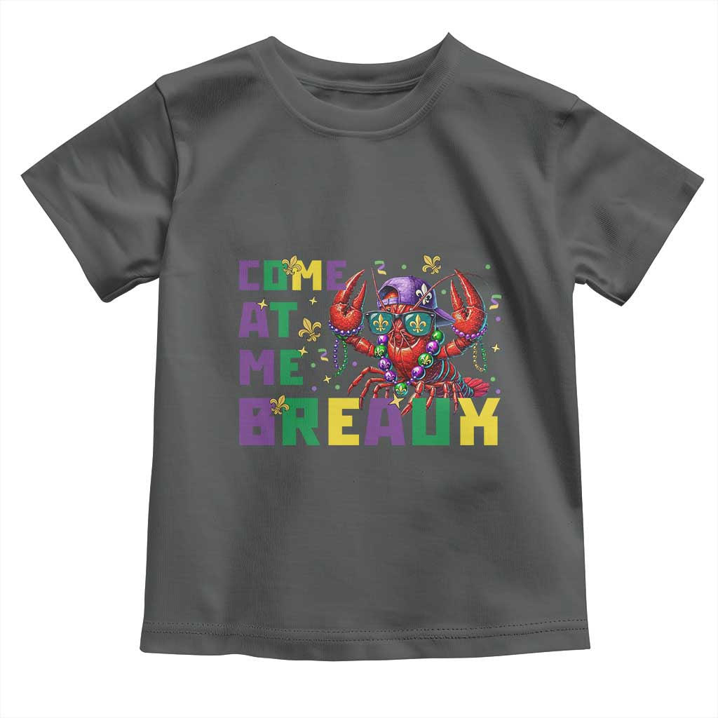 Mardi Gras Crawfish Toddler T Shirt Come At Me Breaux