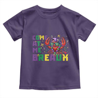 Mardi Gras Crawfish Toddler T Shirt Come At Me Breaux