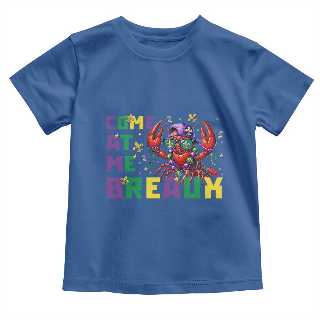 Mardi Gras Crawfish Toddler T Shirt Come At Me Breaux