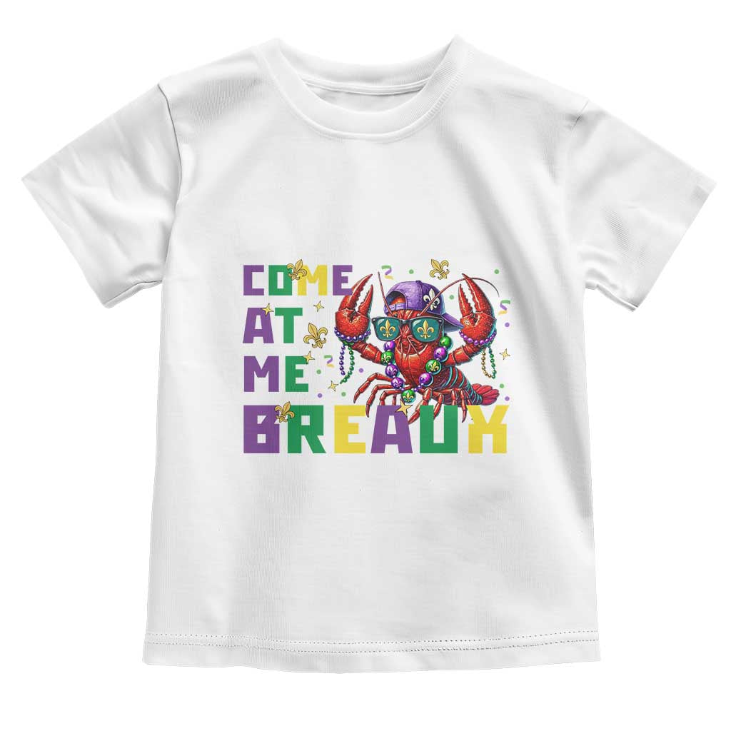 Mardi Gras Crawfish Toddler T Shirt Come At Me Breaux