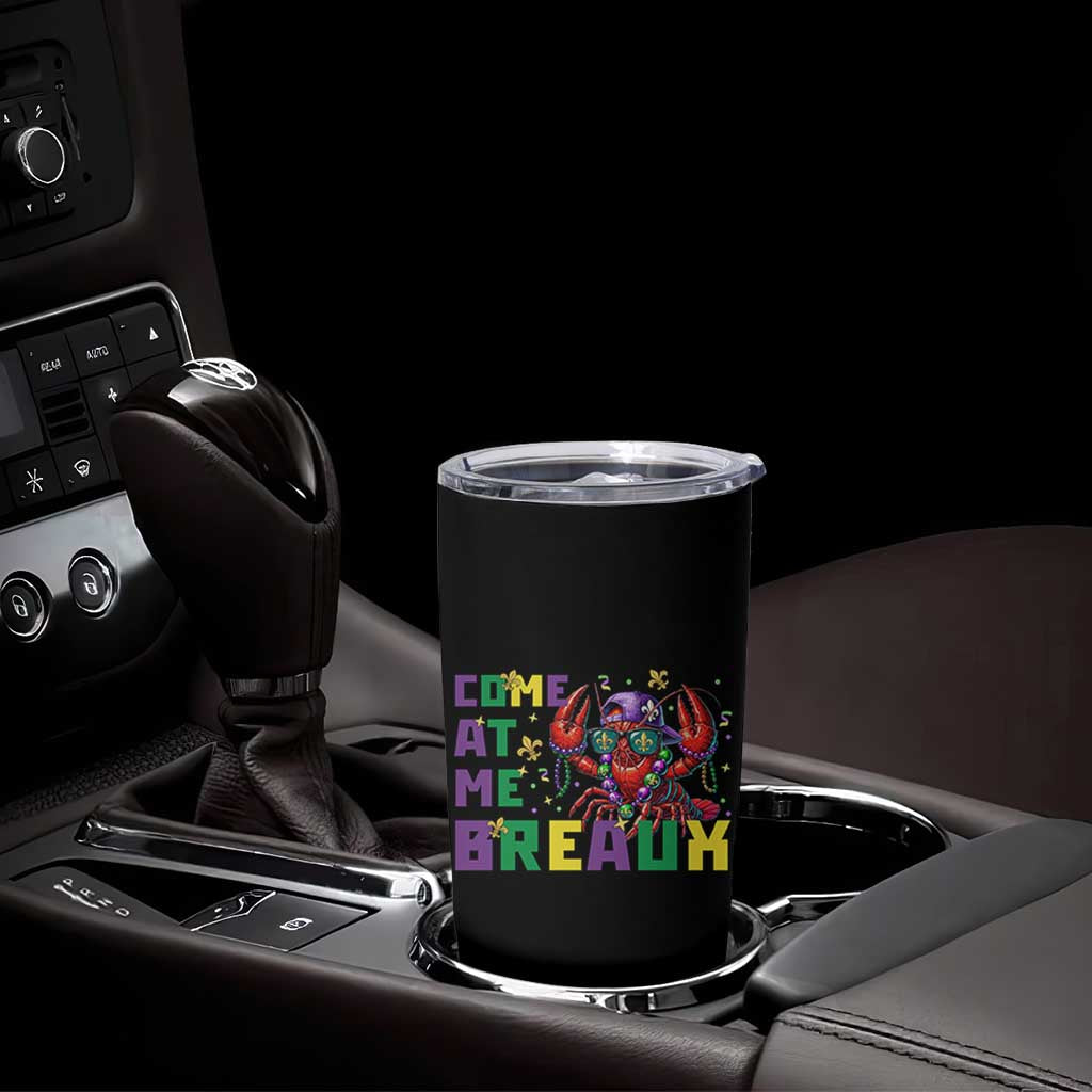 Mardi Gras Crawfish Tumbler Cup Come At Me Breaux