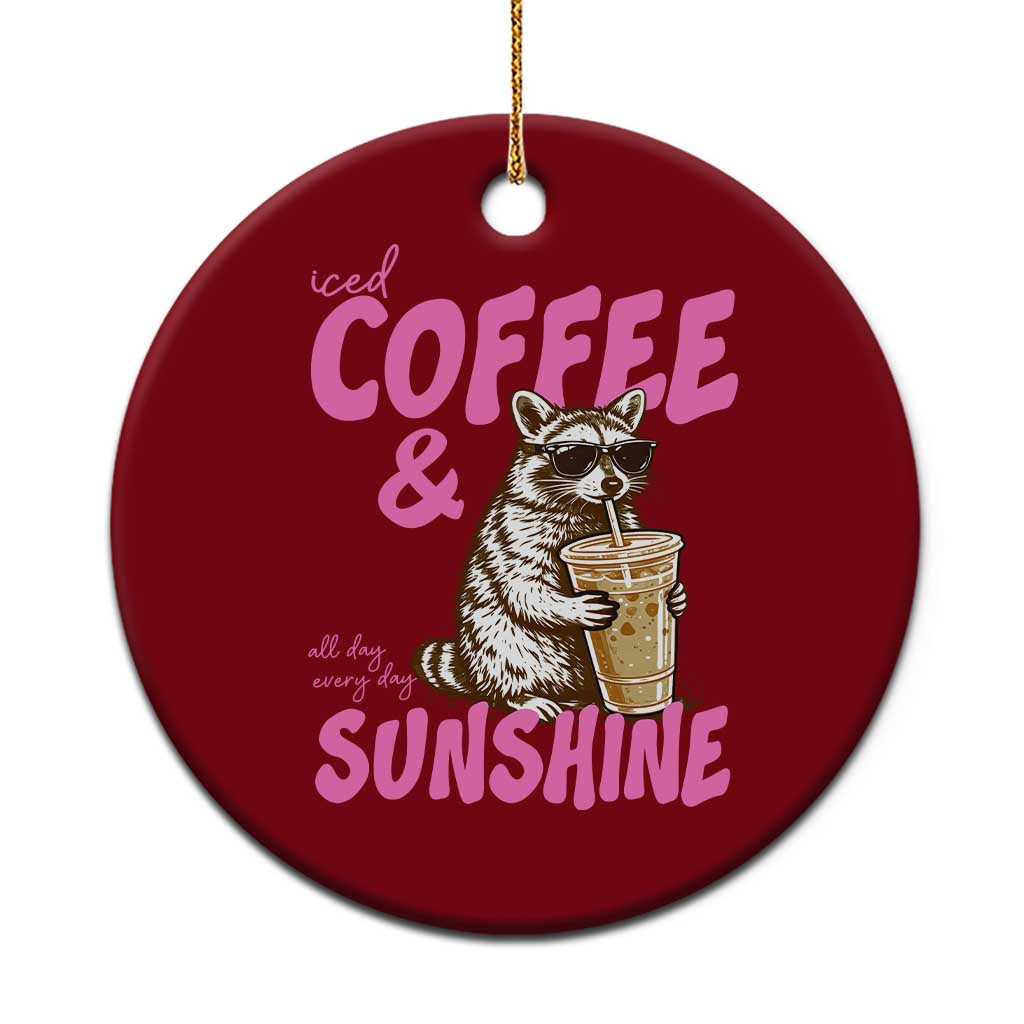Iced Coffee and Sunshine Ceramic Ornament Funny Raccoon Summer Coffee Lover Gift