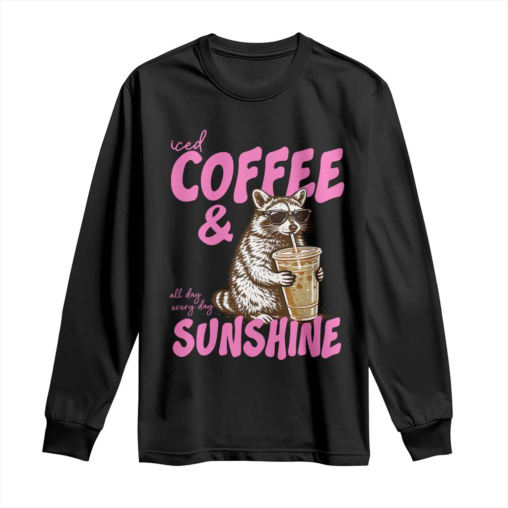 Iced Coffee and Sunshine Long Sleeve Shirt Funny Raccoon Summer Coffee Lover Gift