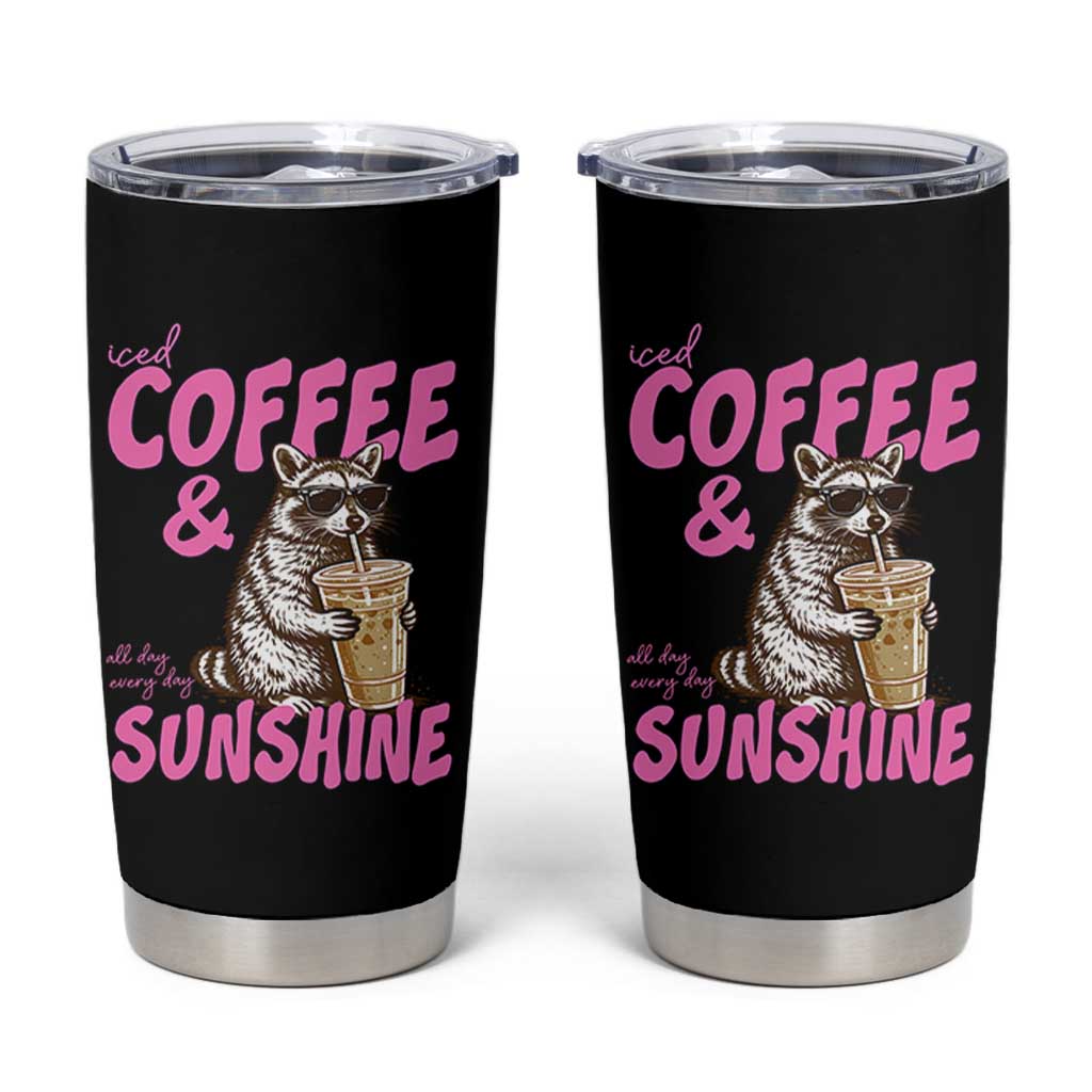 Iced Coffee and Sunshine Tumbler Cup Funny Raccoon Summer Coffee Lover Gift