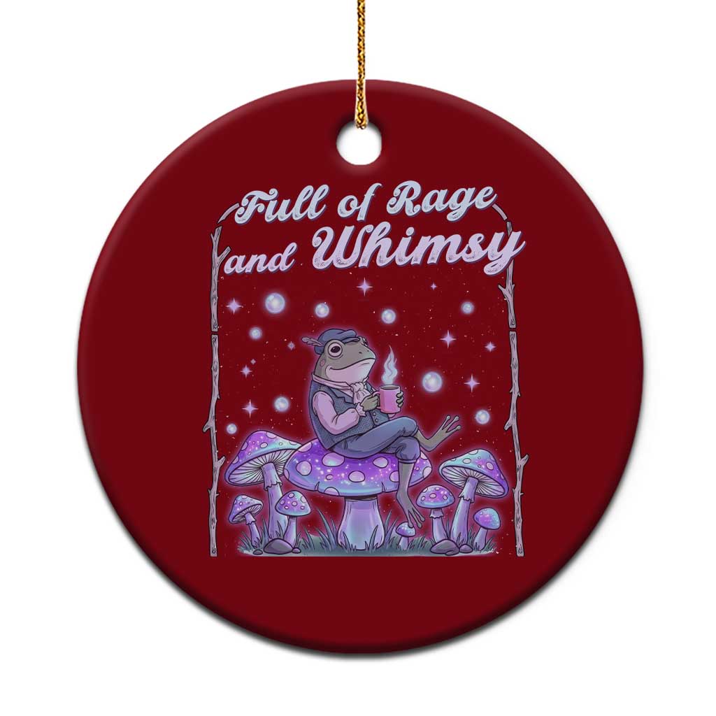 Full of Rage and Whimsy Ceramic Ornament Funny Cottagecore Frog Coffee Whimsical Aesthetic