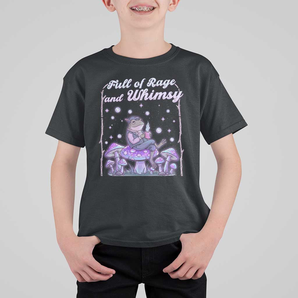 Full of Rage and Whimsy T Shirt For Kid Funny Cottagecore Frog Coffee Whimsical Aesthetic