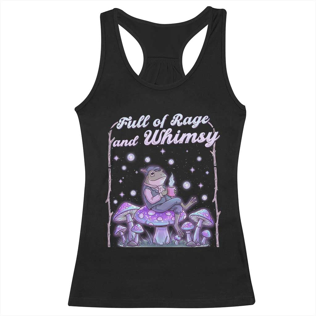 Full of Rage and Whimsy Racerback Tank Top Funny Cottagecore Frog Coffee Whimsical Aesthetic