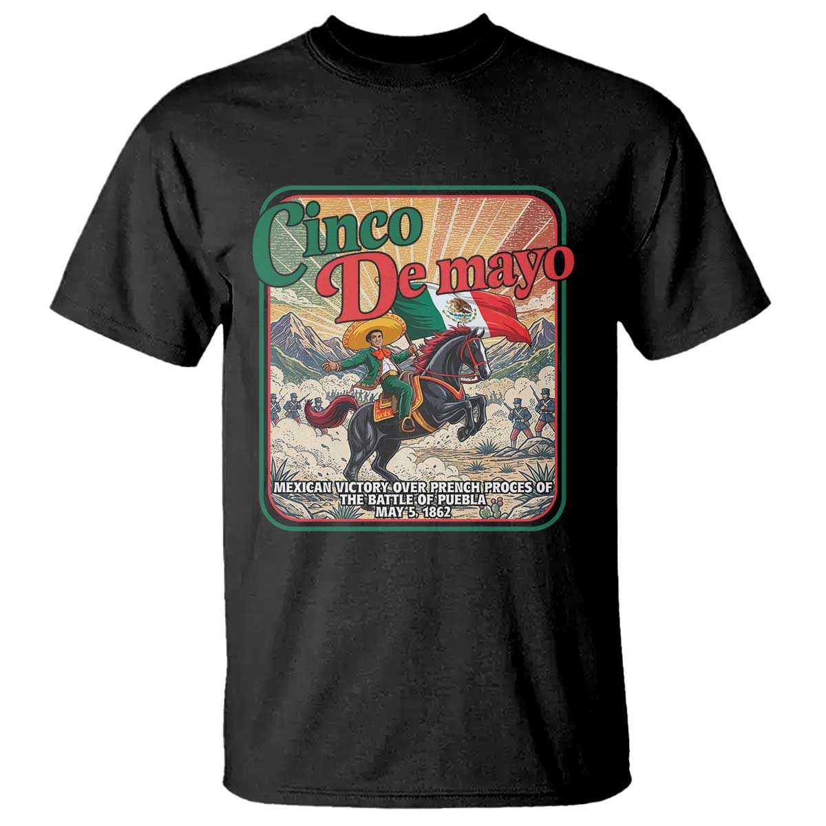 Cinco de Mayo Battle of Puebla T Shirt Mexican Victory History 1862
