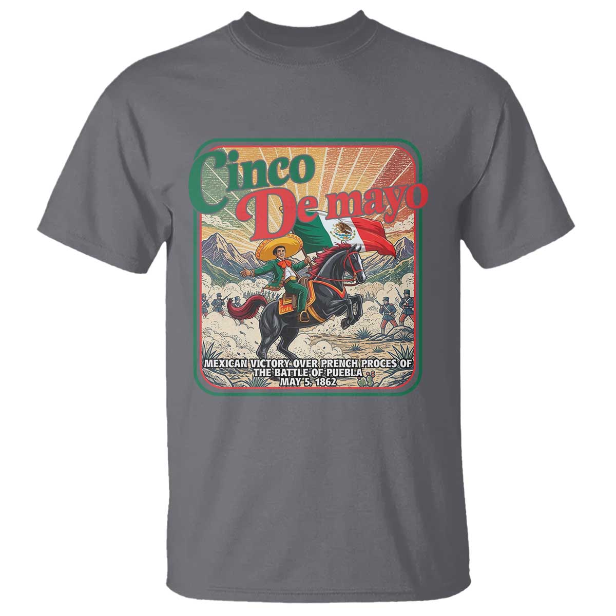 Cinco de Mayo Battle of Puebla T Shirt Mexican Victory History 1862