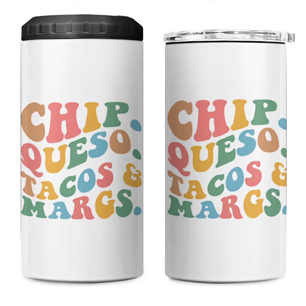 Chips Queso Tacos & Margs 4 in 1 Can Cooler Tumbler Cinco De Mayo Mexican Food Margarita Lover