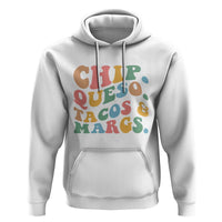 Chips Queso Tacos & Margs Hoodie Cinco De Mayo Mexican Food Margarita Lover