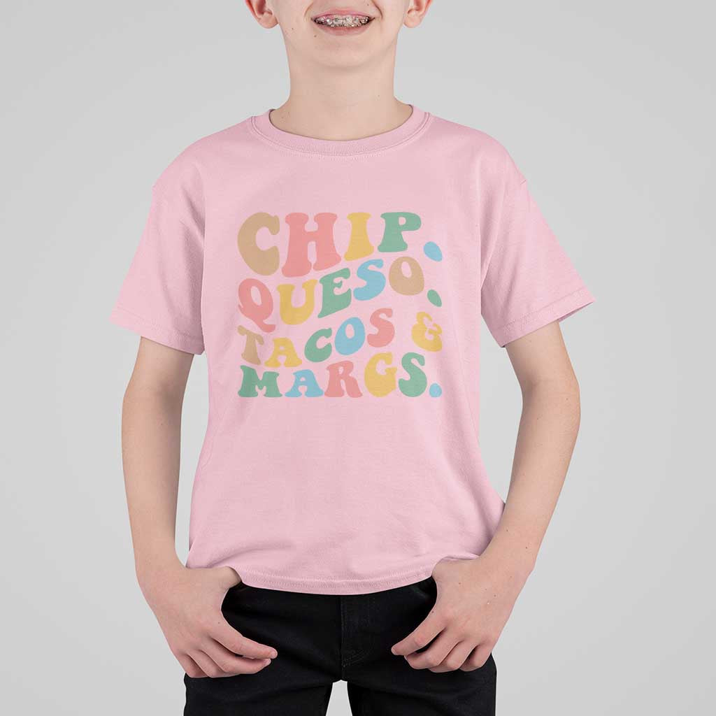 Chips Queso Tacos & Margs T Shirt For Kid Cinco De Mayo Mexican Food Margarita Lover